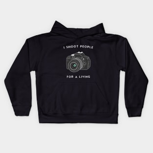 I Shoot People For a Living Kids Hoodie